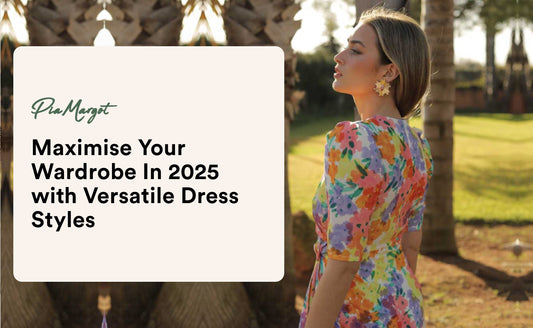 Maximise Your Wardrobe In 2025 with Versatile Dress Styles